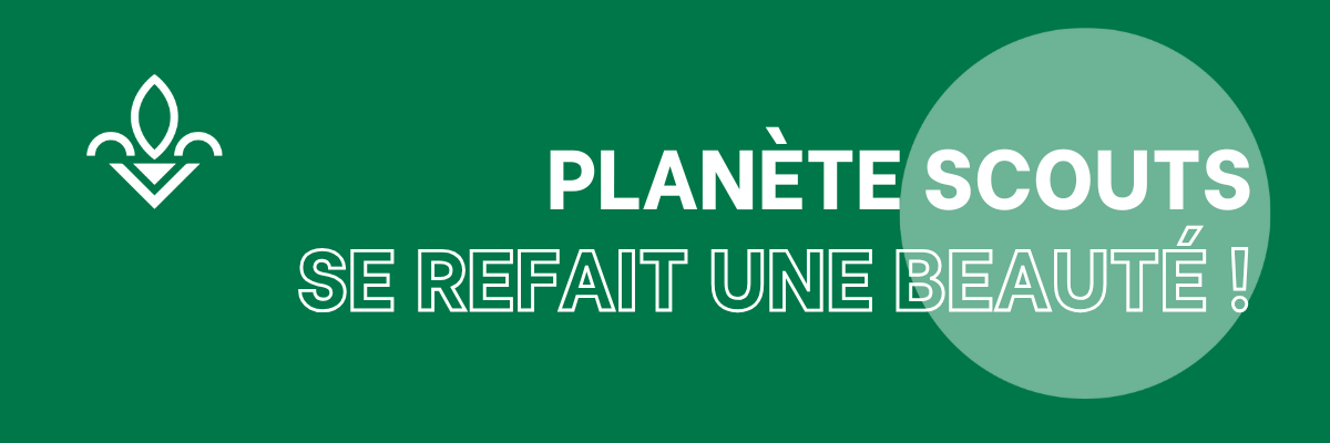 Planète Scouts se refait une beauté !