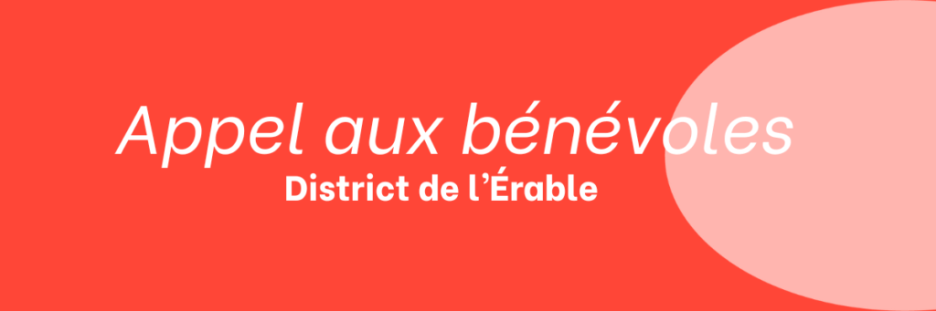 Appel aux bénévoles – District de l&rsquo;Érable