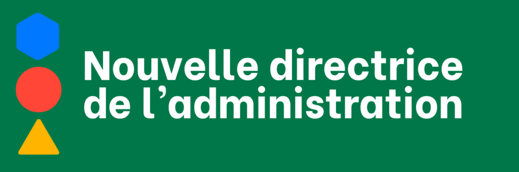 Nouvelle directrice de l&rsquo;administration
