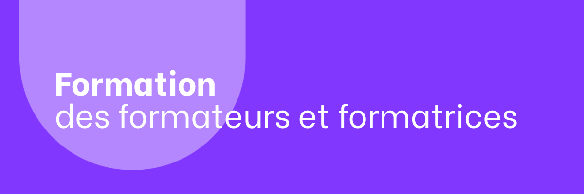 Formation des formateurs et formatrices