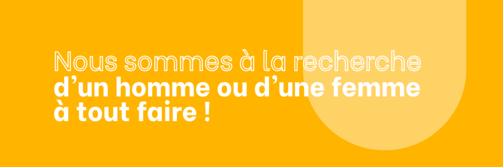 À la recherche d&rsquo;un homme ou d&rsquo;une femme à tout faire !