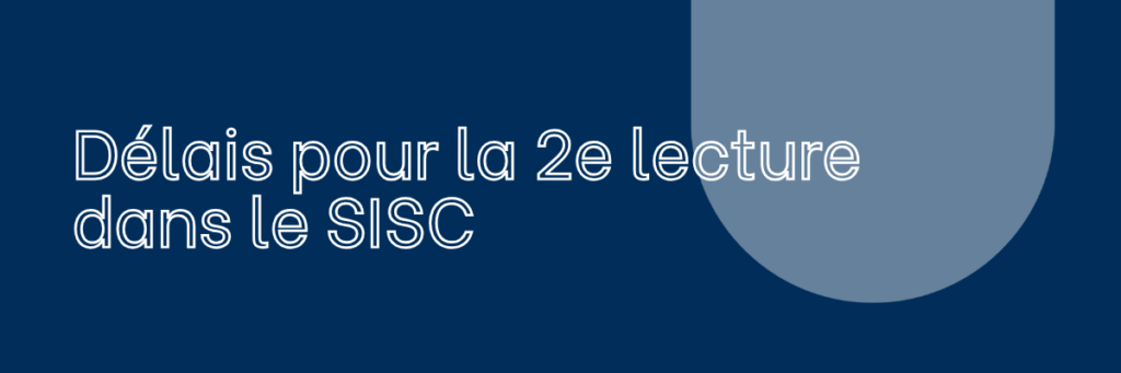 Délais pour la 2e lecture dans le SISC